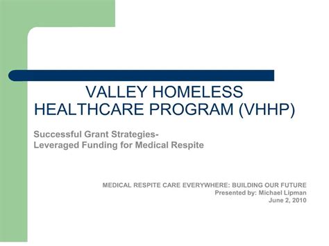 VALLEY HOMELESS HEALTHCARE PROGRAM (VHHP).